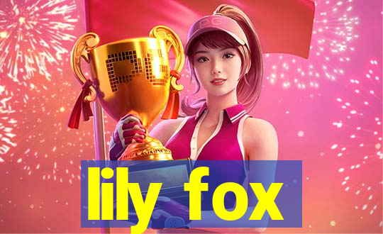 lily fox
